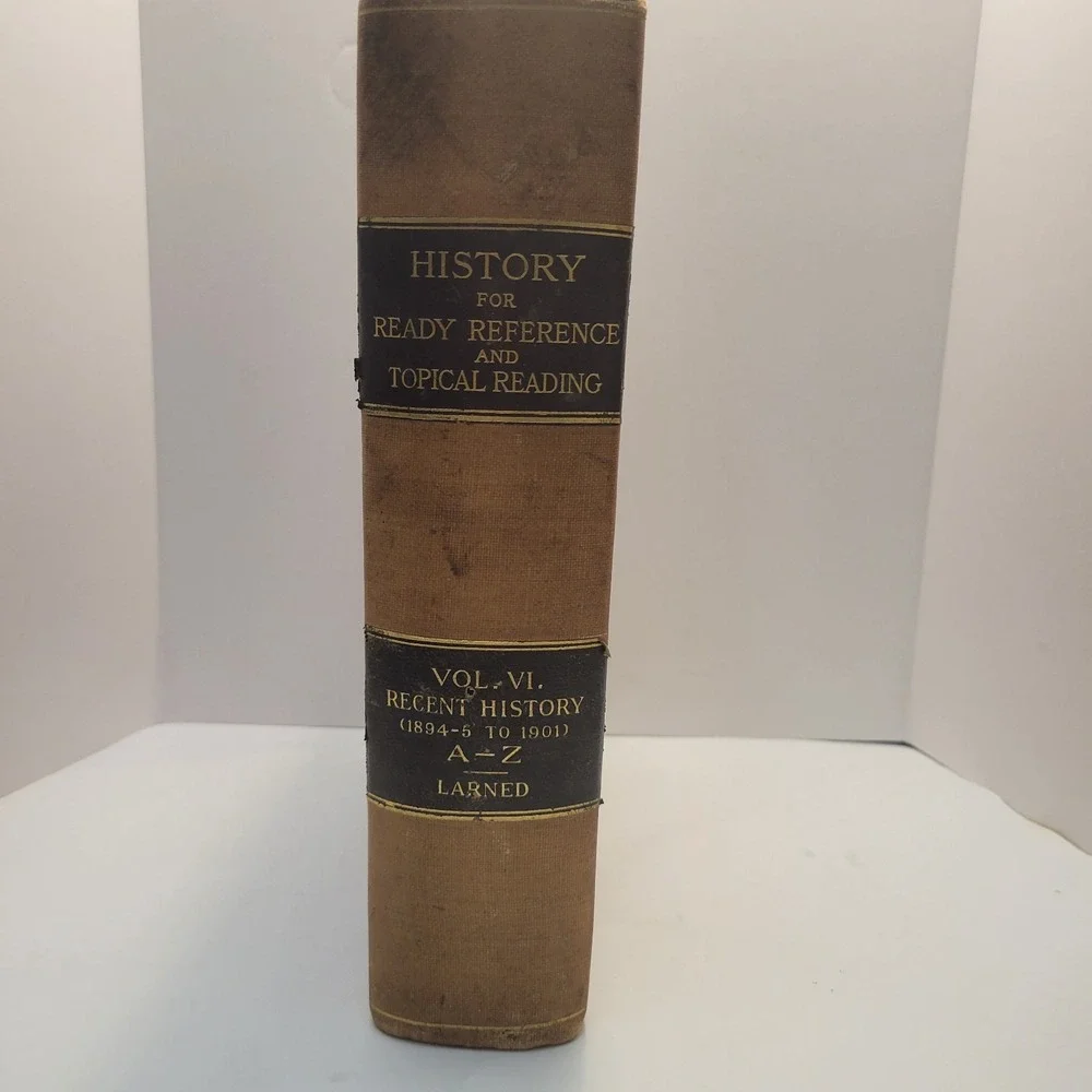 History for Ready Reference Vol VI Recent History‎ (1894-1901) J.N. Larned 1901